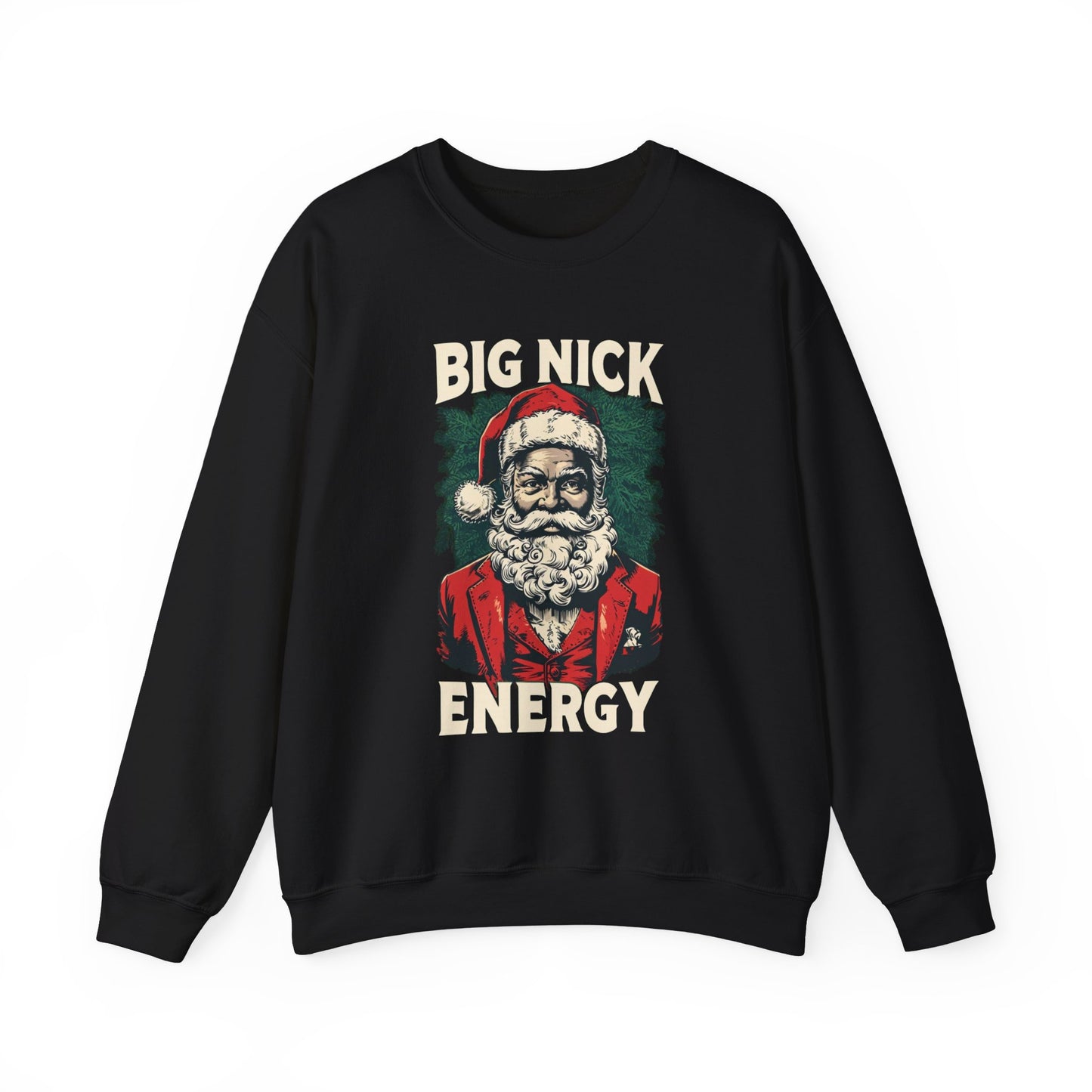 Christmas Santa Claus Big Nick Energy Crewneck Sweatshirt