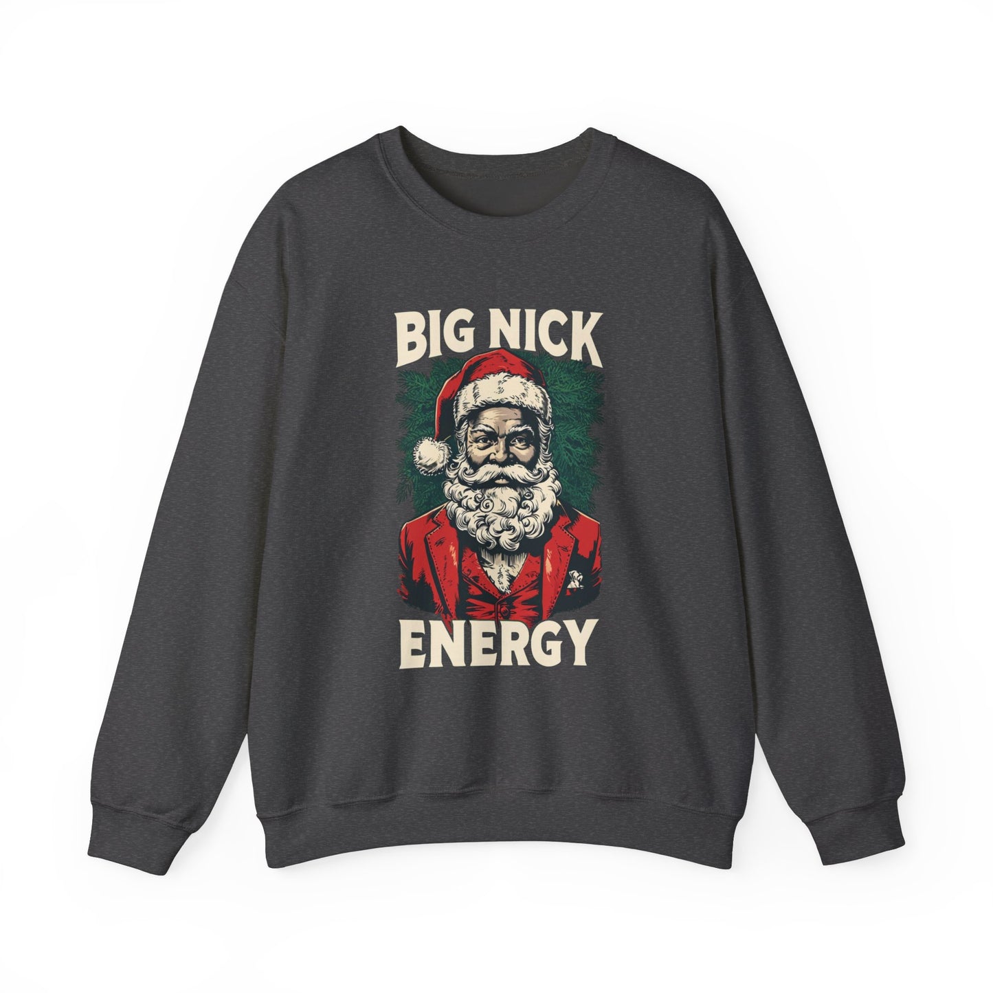 Christmas Santa Claus Big Nick Energy Crewneck Sweatshirt