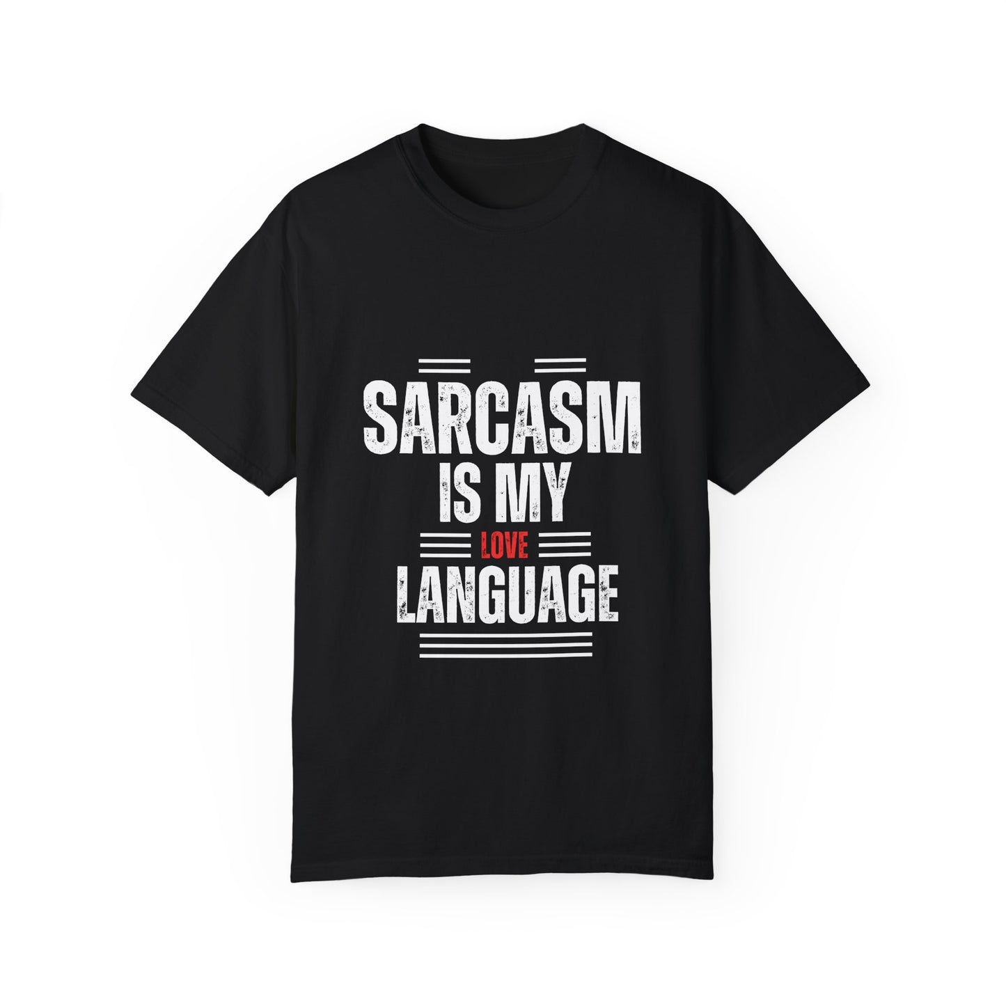 Sarcasm is My Love Language T-shirt