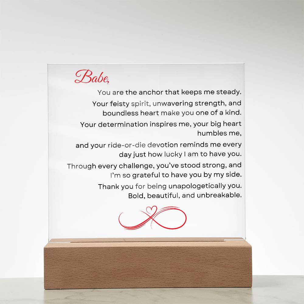 LED Acrylic Plaque: Babe, You are the anchor that keeps me steady.