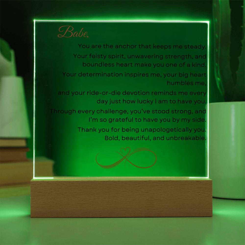 LED Acrylic Plaque: Babe, You are the anchor that keeps me steady.