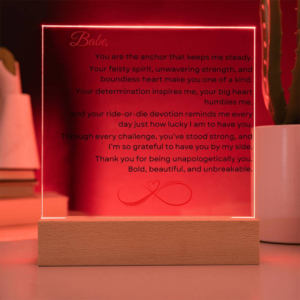 LED Acrylic Plaque: Babe, You are the anchor that keeps me steady.